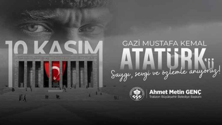 TRABZON BÜYÜKŞEHİR BELEDİYESİ 10 KASIM MESAJI