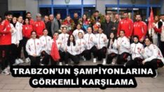 TRABZON’UN ŞAMPİYONLARINA GÖRKEMLİ KARŞILAMA