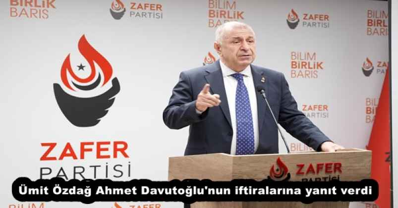 Ümit Özdağ Ahmet Davutoğlu'nun iftiralarına yanıt verdi