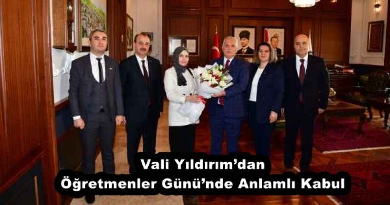 Vali Yıldırım’dan Öğretmenler Günü’nde Anlamlı Kabul