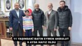 11 YAŞINDAKİ BATIN EYMEN AKBULUT 6 AYDA HAFIZ OLDU