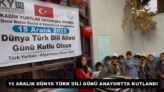 15 ARALIK DÜNYA TÜRK DİLİ GÜNÜ ANAYURTTA KUTLANDI