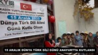 15 ARALIK DÜNYA TÜRK DİLİ GÜNÜ ANAYURTTA KUTLANDI