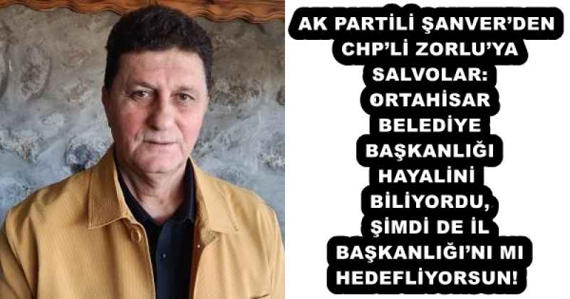 ak_partili_sanverden_chpli_zorluya_salvolar_ortahisar_belediye_baskanligi_hayalini_biliyordu_simdi_de_il_baskanligini_mi_hedefliyorsun_h55883_8fa3a AK PARTİLİ ŞANVER’DEN CHP’Lİ ZORLU’YA SALVOLAR: ORTAHİSAR BELEDİYE BAŞKANLIĞI HAYALİNİ BİLİYORDU, ŞİMDİ DE İL BAŞKANLIĞI’NI MI HEDEFLİYORSUN!