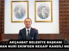 AKÇAABAT BELEDİYE BAŞKANI OSMAN NURİ EKİM’DEN REGAİP KANDİLİ MESAJI