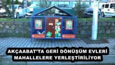 AKÇAABAT’TA GERİ DÖNÜŞÜM EVLERİ MAHALLELERE YERLEŞTİRİLİYOR