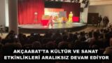 AKÇAABAT’TA KÜLTÜR VE SANAT ETKİNLİKLERİ ARALIKSIZ DEVAM EDİYOR