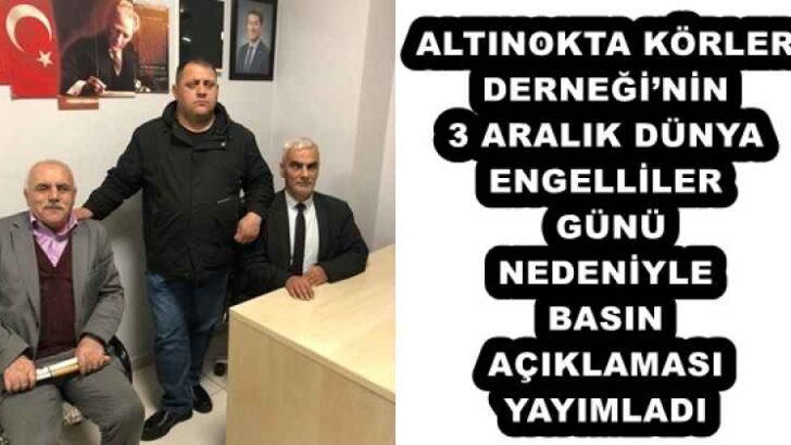 ALTINOKTA KÖRLER DERNEĞİ’NİN  3 ARALIK DÜNYA ENGELLİLER GÜNÜ NEDENİYLE BASIN AÇIKLAMASI YAYIMLADI