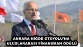 ANKARA-NİĞDE OTOYOLU’NA ULUSLARARASI FİNANSMAN ÖDÜLÜ