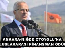 ANKARA-NİĞDE OTOYOLU’NA ULUSLARARASI FİNANSMAN ÖDÜLÜ