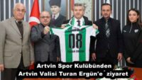 Artvin Spor Kulübünden Artvin Valisi Turan Ergün’e  ziyaret 