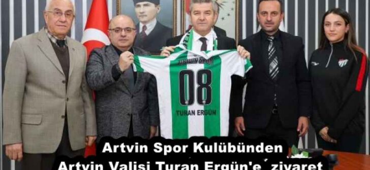 Artvin Spor Kulübünden Artvin Valisi Turan Ergün’e  ziyaret 