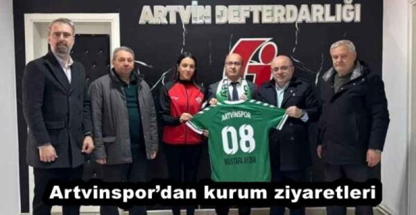 Artvinspor’dan kurum ziyaretleri