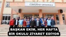 BAŞKAN EKİM, HER HAFTA BİR OKULU ZİYARET EDİYOR