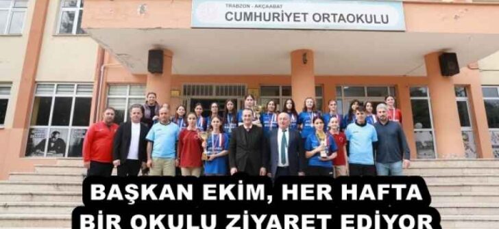 BAŞKAN EKİM, HER HAFTA BİR OKULU ZİYARET EDİYOR