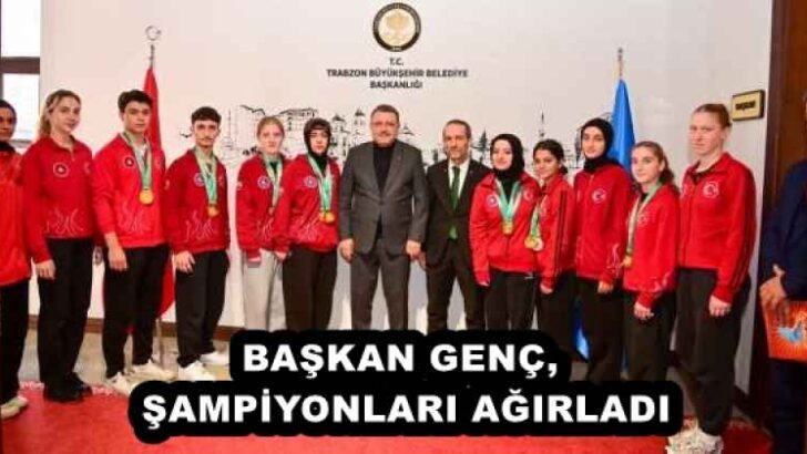 BAŞKAN GENÇ, ŞAMPİYONLARI AĞIRLADI
