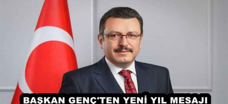 BAŞKAN GENÇ’TEN YENİ YIL MESAJI