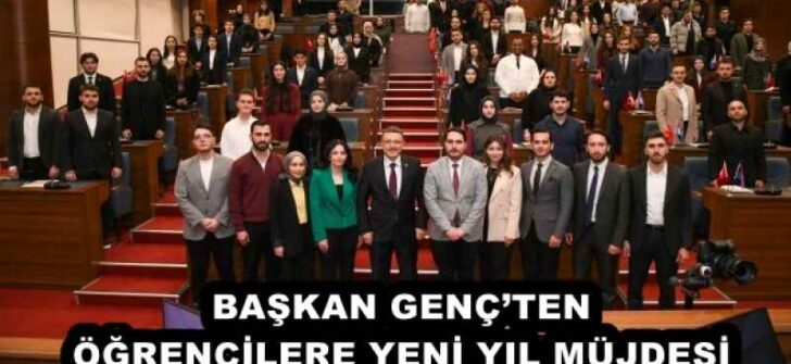 BAŞKAN GENÇ’TEN ÖĞRENCİLERE YENİ YIL MÜJDESİ