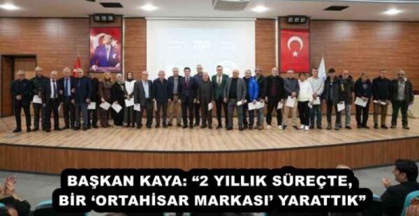BAŞKAN KAYA: “2 YILLIK SÜREÇTE, BİR ‘ORTAHİSAR MARKASI’ YARATTIK”