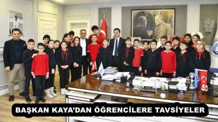 BAŞKAN KAYA’DAN ÖĞRENCİLERE TAVSİYELER