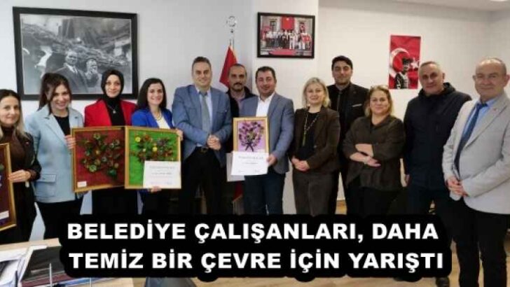 BELEDİYE ÇALIŞANLARI, DAHA TEMİZ BİR ÇEVRE İÇİN YARIŞTI