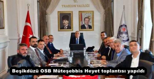 Beşikdüzü OSB Müteşebbis Heyet toplantısı yapıldı