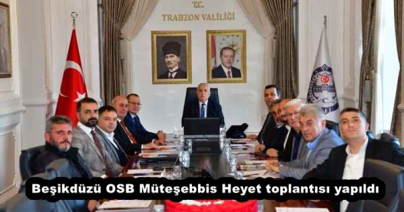 Beşikdüzü OSB Müteşebbis Heyet toplantısı yapıldı
