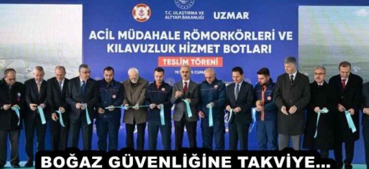 BOĞAZ GÜVENLİĞİNE TAKVİYE… 