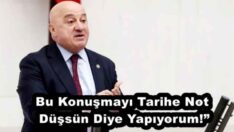 Bu Konuşmayı Tarihe Not Düşsün Diye Yapıyorum!”
