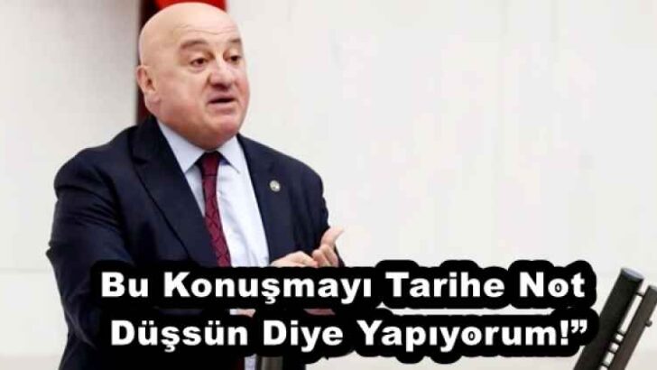 Bu Konuşmayı Tarihe Not Düşsün Diye Yapıyorum!”