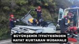 BÜYÜKŞEHİR İTFAİYESİNDEN HAYAT KURTARAN MÜDAHALE