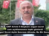 CHP Artvin İl Başkanı asgari ücret zam açıklamasına tepki gösterdi  “Asgari Ücret Açlık Sınırının Altında, Bu Bir Gerçektir”