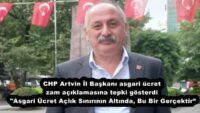 CHP Artvin İl Başkanı asgari ücret zam açıklamasına tepki gösterdi  “Asgari Ücret Açlık Sınırının Altında, Bu Bir Gerçektir”