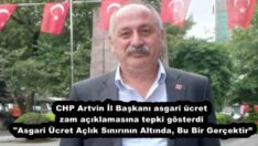 CHP Artvin İl Başkanı asgari ücret zam açıklamasına tepki gösterdi  “Asgari Ücret Açlık Sınırının Altında, Bu Bir Gerçektir”