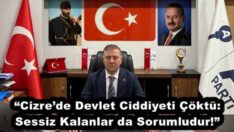 “Cizre’de Devlet Ciddiyeti Çöktü: Sessiz Kalanlar da Sorumludur!”