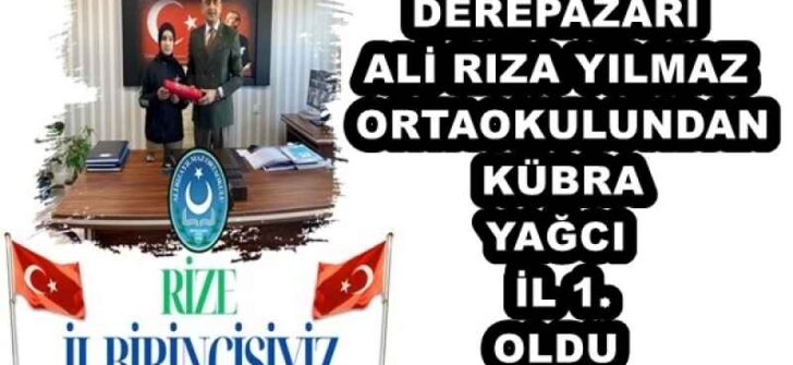 DEREPAZARI ALİ RIZA YILMAZ ORTAOKULUNDAN KÜBRA YAĞCI İL 1.OLDU
