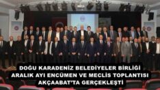 DOĞU KARADENİZ BELEDİYELER BİRLİĞİ ARALIK AYI ENCÜMEN VE MECLİS TOPLANTISI AKÇAABAT’TA GERÇEKLEŞTİ