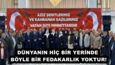 DÜNYANIN HİÇ BİR YERİNDE BÖYLE BİR FEDAKARLIK YOKTUR!