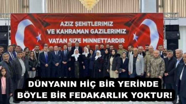 DÜNYANIN HİÇ BİR YERİNDE BÖYLE BİR FEDAKARLIK YOKTUR!