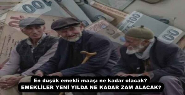 En düşük emekli maaşı ne kadar olacak?  EMEKLİLER YENİ YILDA NE KADAR ZAM ALACAK?