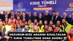 ERZURUM-RİZE ARASINI KISALTACAK KIRIK TÜNELİ’NDE SONA DOĞRU