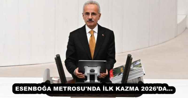 esenboga_metrosu_nda_ilk_kazma_2026da_h55892_fb3ed ESENBOĞA METROSU'NDA İLK KAZMA 2026’DA...