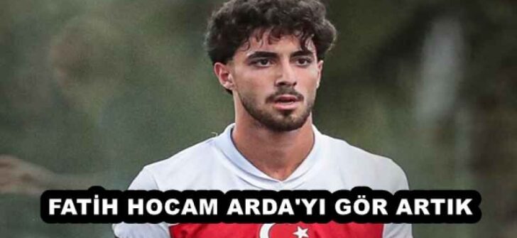 FATİH HOCAM ARDA’YI GÖR ARTIK