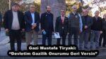 Gazi Mustafa Tiryaki: “Devletim Gazilik Onurumu Geri Versin”