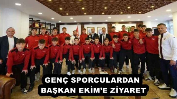 GENÇ SPORCULARDAN BAŞKAN EKİM’E ZİYARET