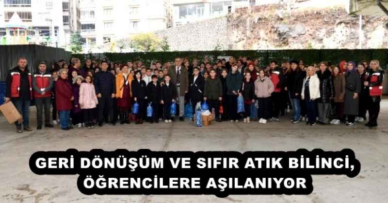 GERİ DÖNÜŞÜM VE SIFIR ATIK BİLİNCİ, ÖĞRENCİLERE AŞILANIYOR