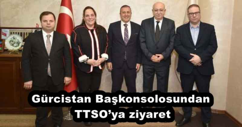 Gürcistan Başkonsolosundan TTSO’ya ziyaret