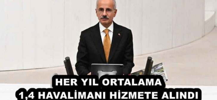 HER YIL ORTALAMA 1,4 HAVALİMANI HİZMETE ALINDI