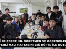İKİZDERE İHL ÖĞRETMEN VE ÖĞRENCİLERİ YERLİ MALI HAFTASINI ÇIĞ KÖFTE İLE KUTLADI