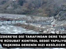 İKİZDERE’DE DSİ TARAFINDAN DERE TAŞKIN VE RÜSUBAT KONTROL SEDDİ YAPILIYOR  TAŞKINDA DERENİN HIZI KESİLECEK